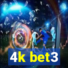 4k bet3